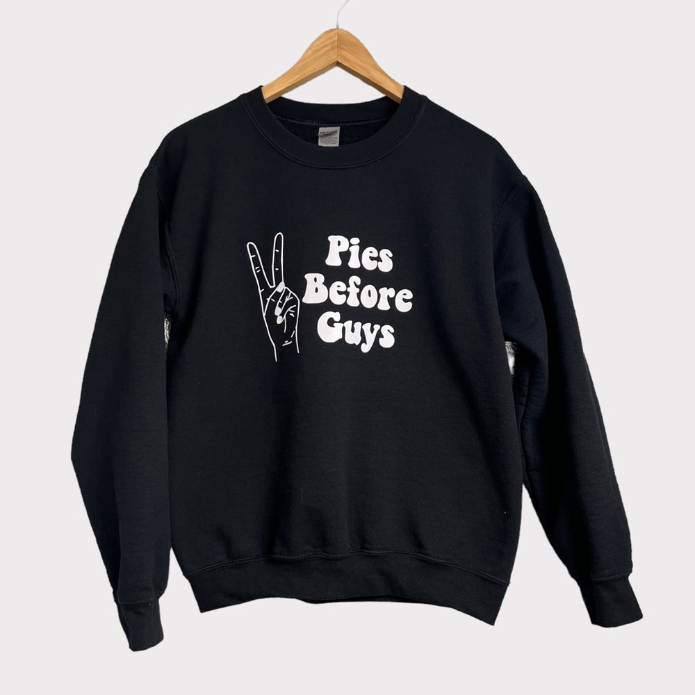 Pies Before Guys Funny Pullover Crewneck Sweatshirt